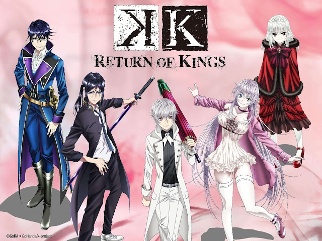 K: Return of Kings